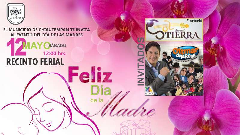 Invita Chiautempan al festejo del Día de las Madres