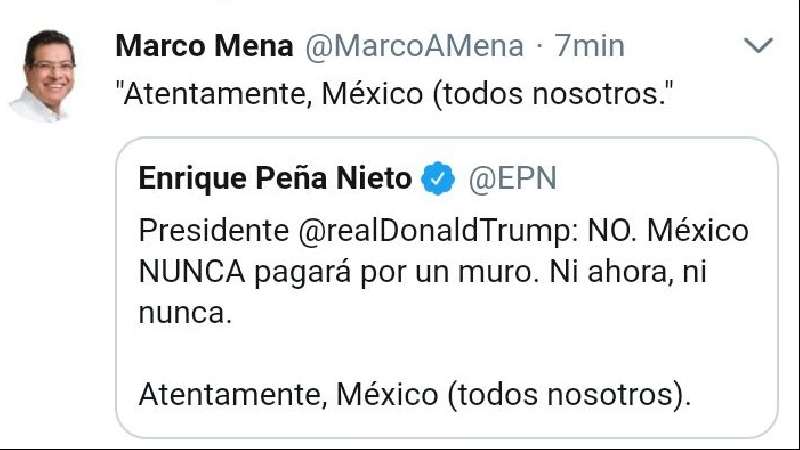 Respalda Mena postura del presidente Peña Nieto ante Trump