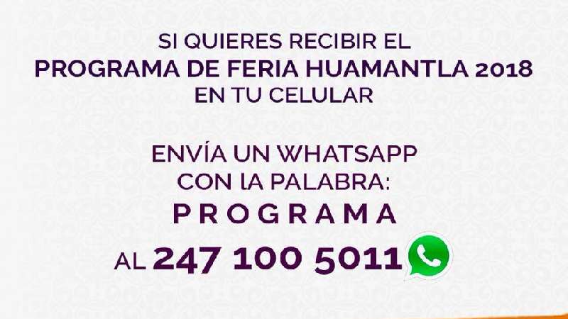 ¡Recibe el programa de Feria en tu celular! Huamantla