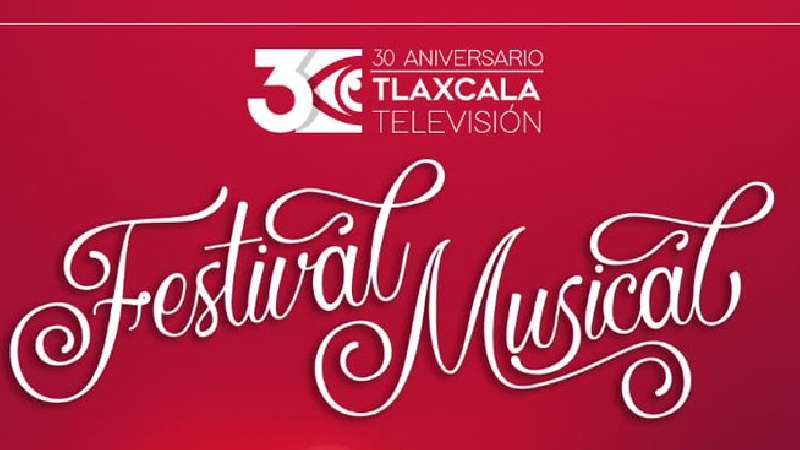 Con festival musical celebrará Tlaxcala televisión 30 aniversario