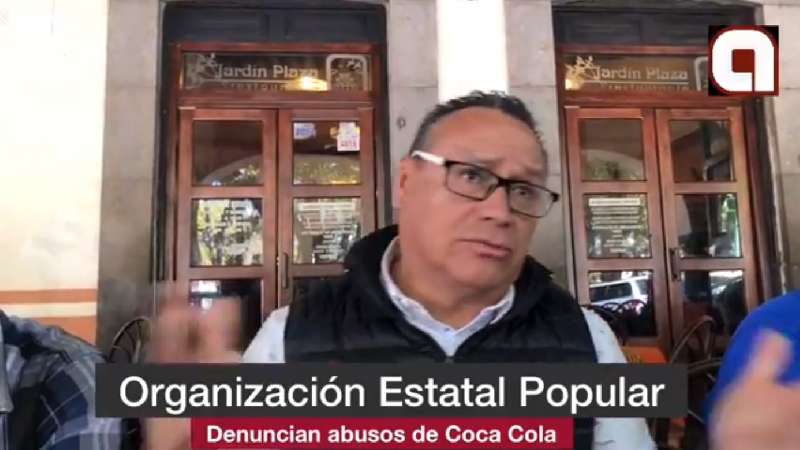 Denuncia Organismo Estatal Popular abusos de Coca Cola