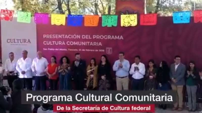 Arrancó en Tlaxcala programa federal “Cultura Comunitaria”