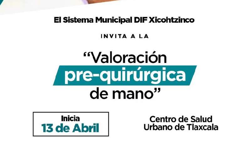 Valoración pre quirúrgica de mano en Xicohtzinco