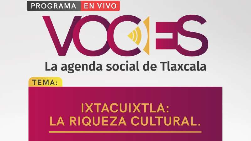 Esta semana en Voces, Ixtacuixtla: La riqueza cultural