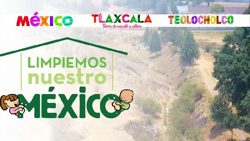 Campaña limpiemos México en Teolocholco