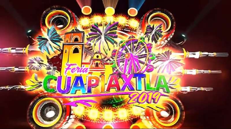 La Nueva Gran Feria Cuapiaxtla 2019 del 1 al 11 de Agosto
