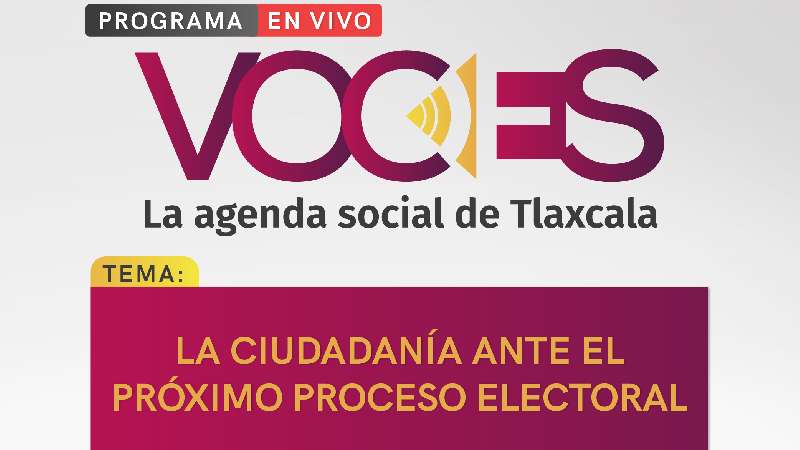 Esta semana en Voces, ciudadanía próximo proceso electoral 