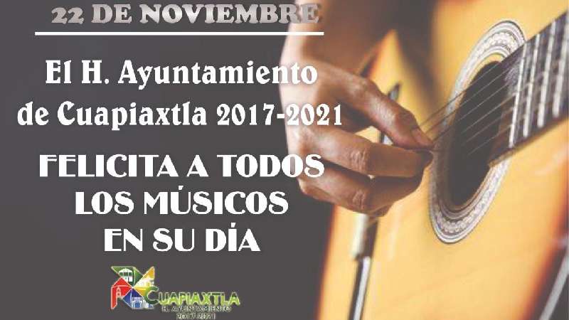 Cuapiaxtla felicita a todos los músicos en su día