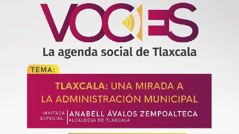 Esta semana en Voces: Tlaxcala una mirada a la administración municip...