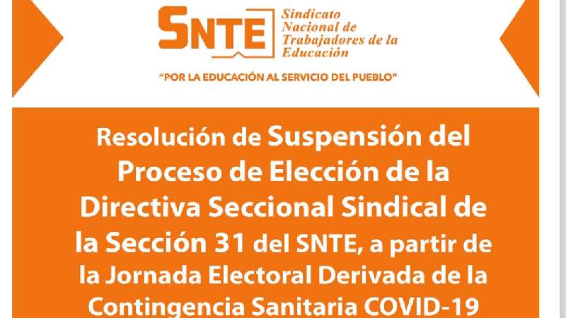 Suspenden elección para renovar dirigencia de la Sección 31 del SNTE