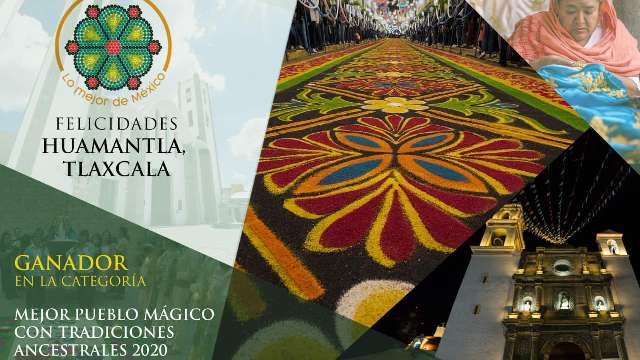 Gana Huamantla premio como mejor pueblo mágico con tradiciones ancest...